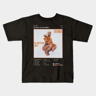 Flo Milli - Ho, why is you here ? Tracklist Album Kids T-Shirt